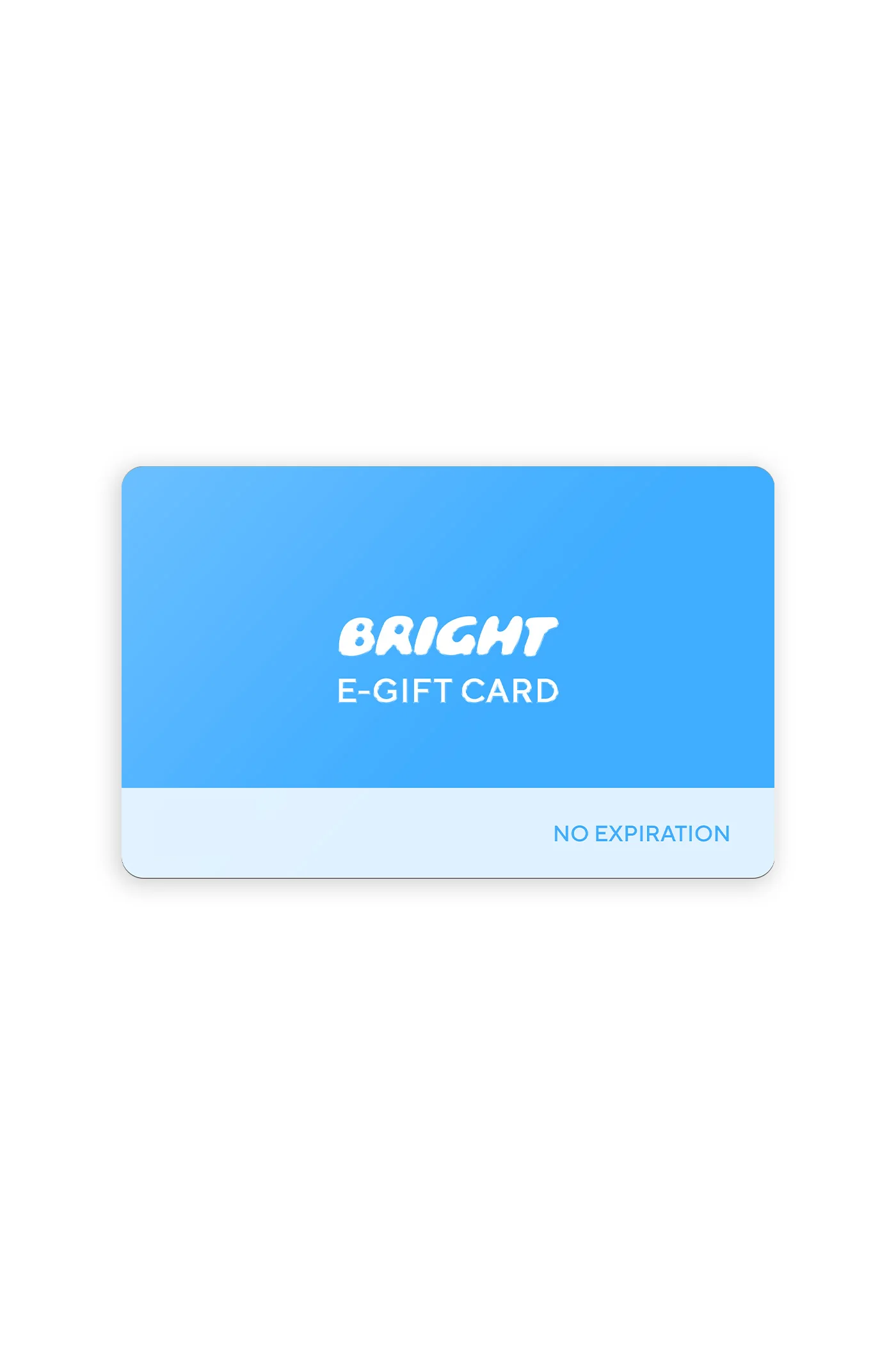 BRIGHT E-GIFT CARD